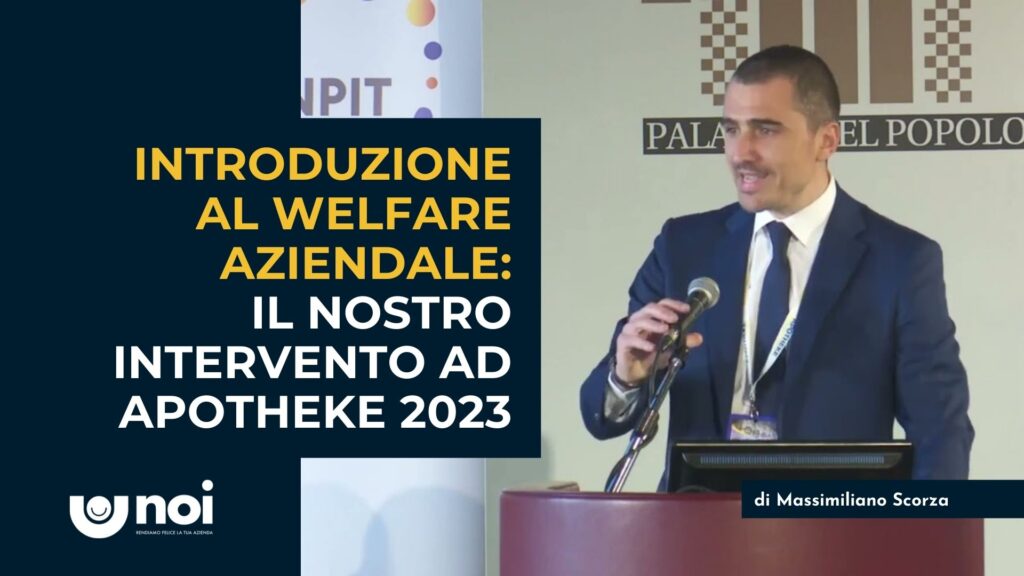 Apotheke 2023 (ANPIT): Massimiliano Scorza introduce il welfare aziendale