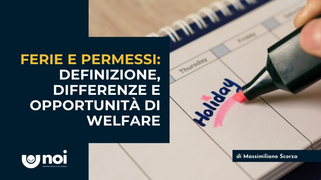 Ferie e permessi: qual è la differenza?