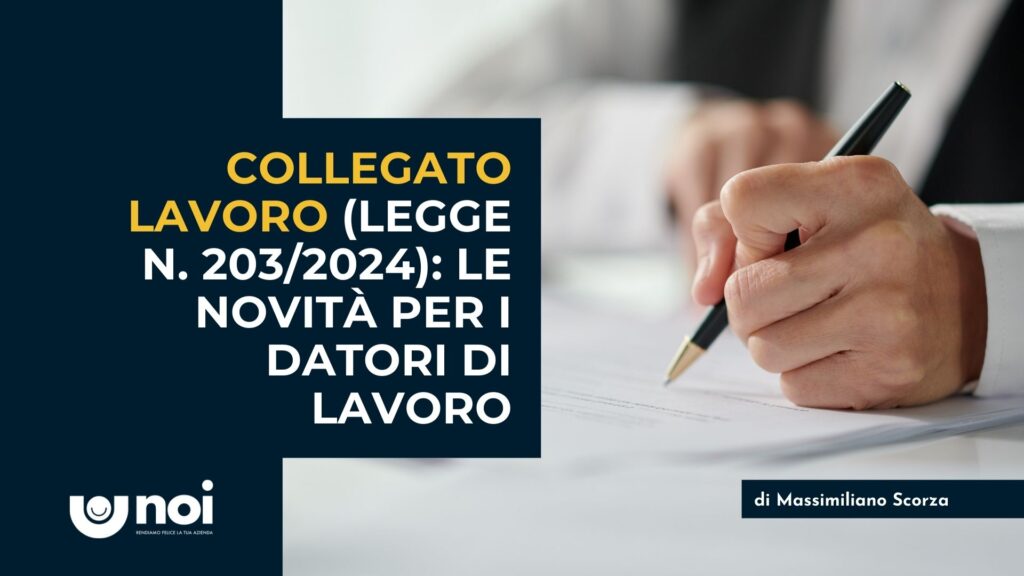 Collegato Lavoro (Legge N. 203/2024): le novità per i datori di lavoro