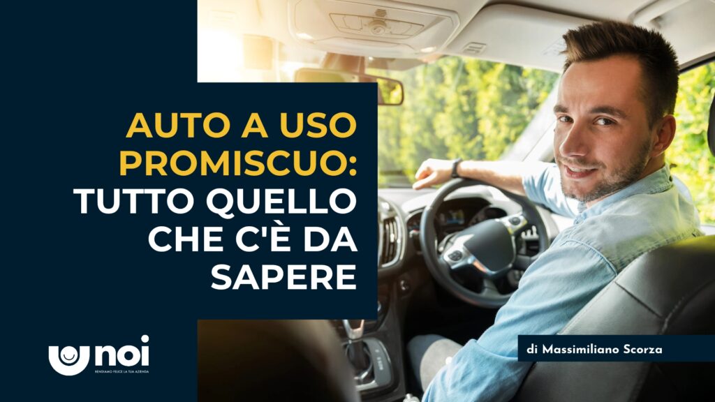 Auto aziendale ad uso promiscuo: la guida definitiva