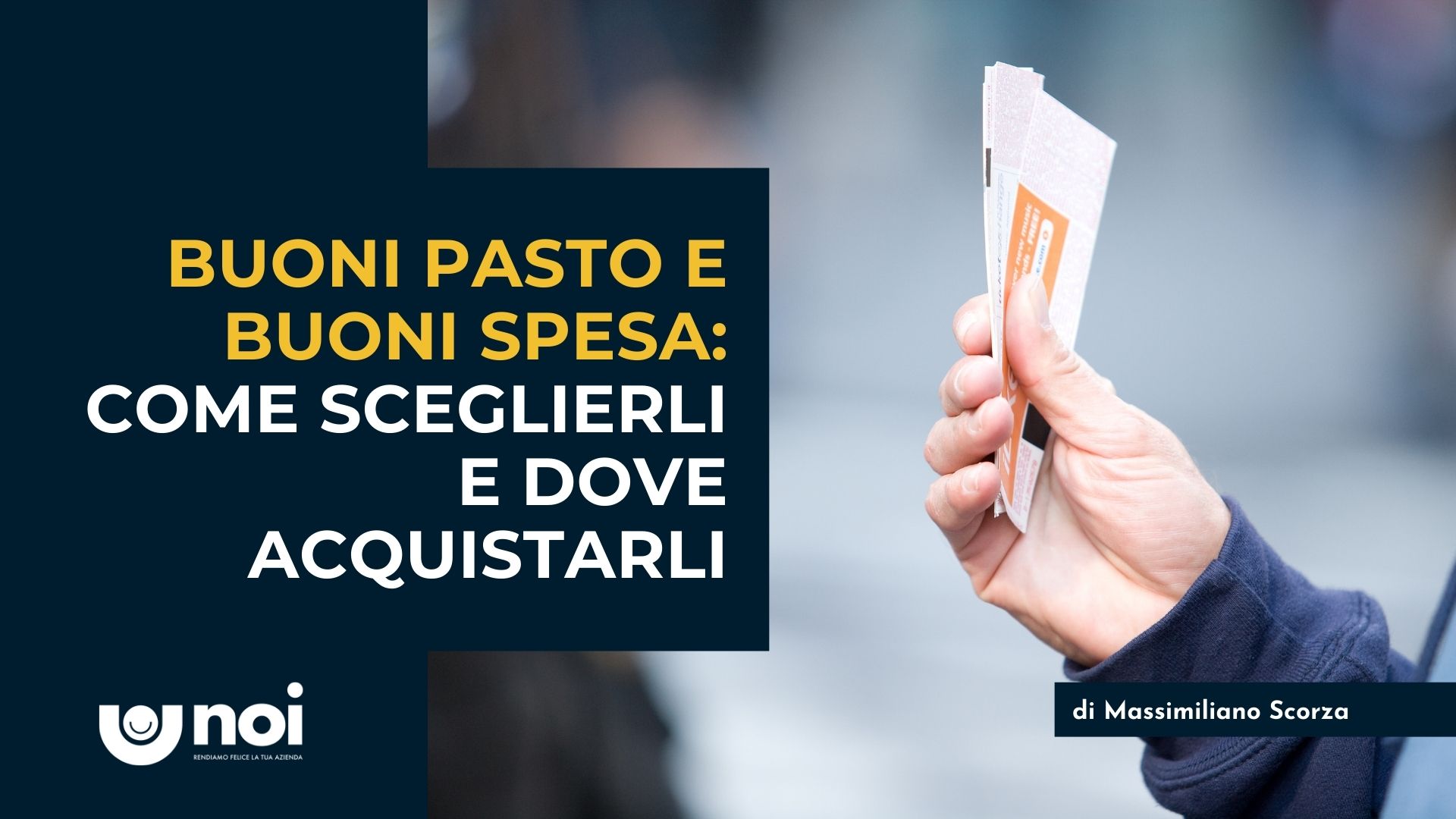 Acquistare buoni pasto e buoni spesa: fornitori, canali e criteri di scelta
