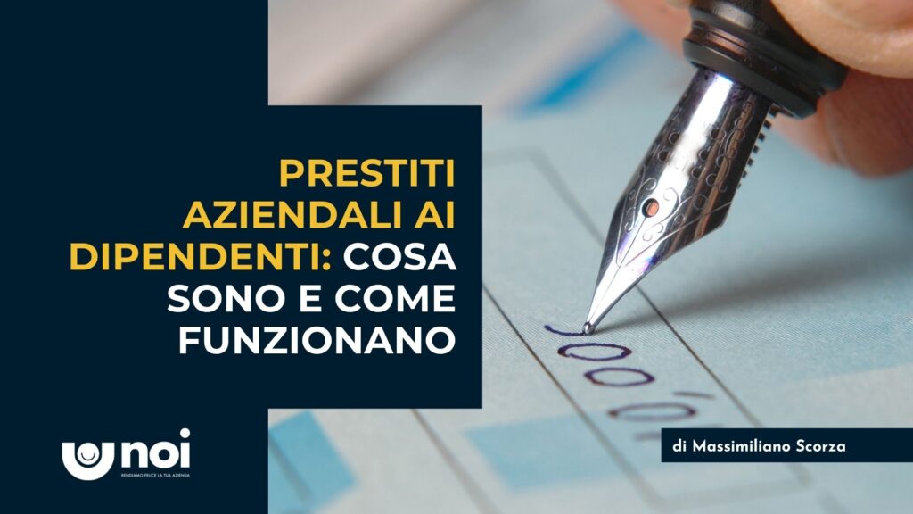 Prestiti ai dipendenti: aspetti fiscali, normativi e implementazione pratica