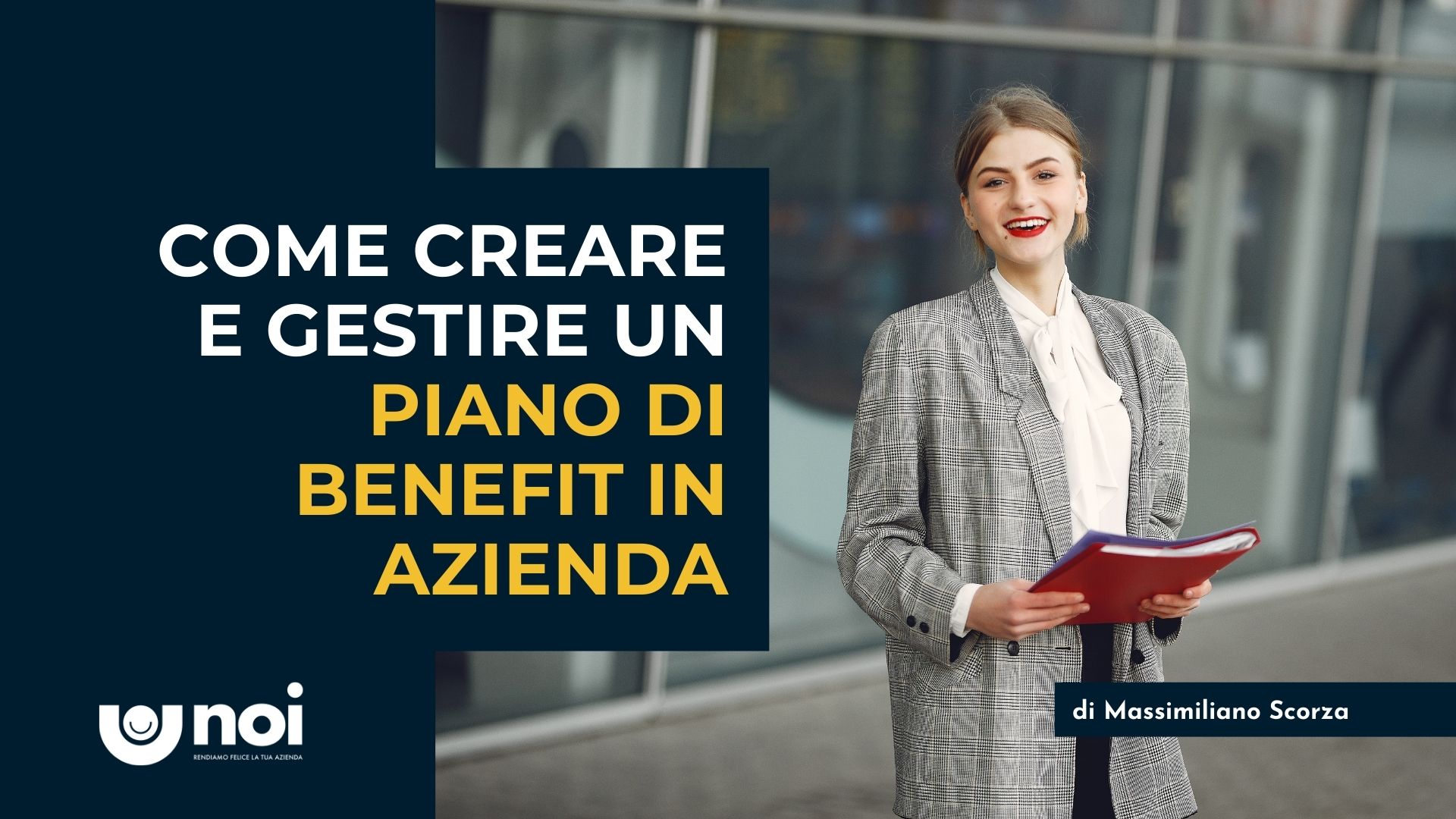 Piano di benefit aziendale: come crearlo e gestirlo